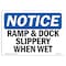 Signmission OSHA Notice Sign, Ramp & Dock Slippery When Wet, 10in X 7in Rigid Plastic, 10" W, 7" H, Landscape OS-NS-P-710-L-17979 - alternate 1
